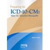 Preparing for ICD-10-CM : Make the Transition Manageable, Used [Paperback]