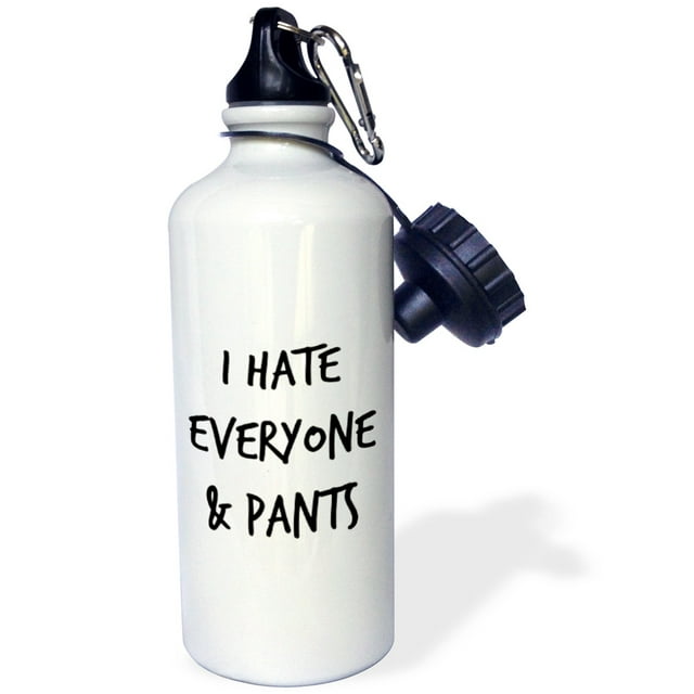 3dRose I hate everyone and pants, black lettering on a white background - Water Bottle, 21-ounce