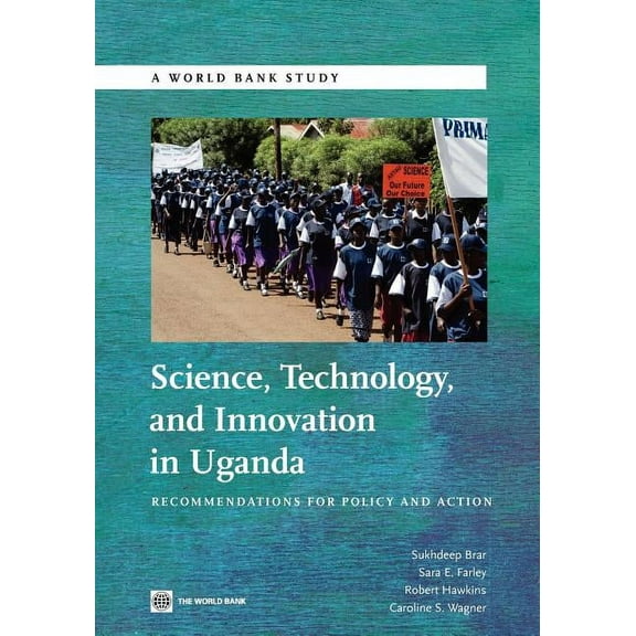 World Bank Studies Science, Technology and Innovation in Uganda: Recommendation for Policy and Action, (Paperback)