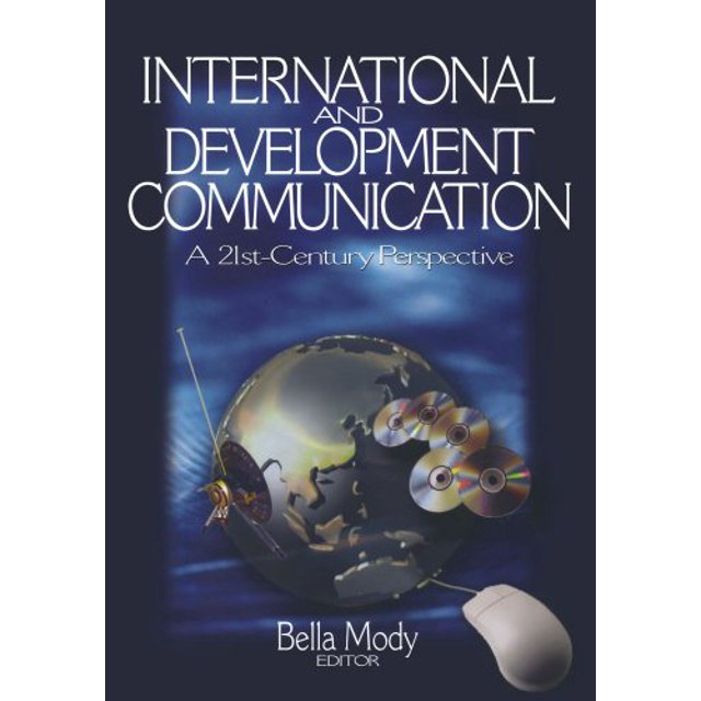 International and Development Communication: A 21st-Century Perspective
