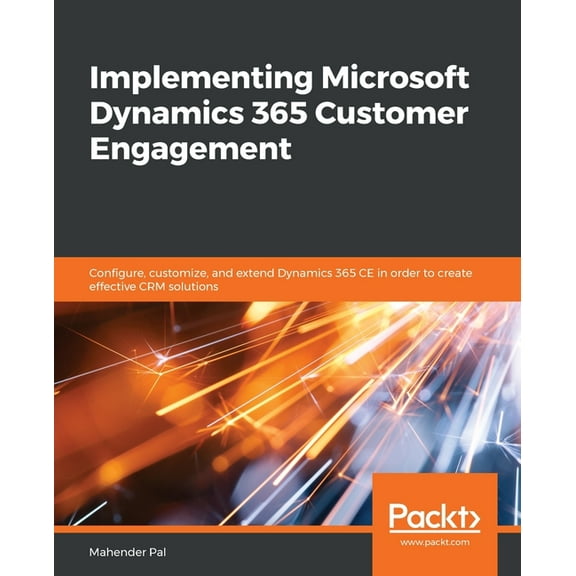 Implementing Microsoft Dynamics 365 Customer Engagement (Paperback)