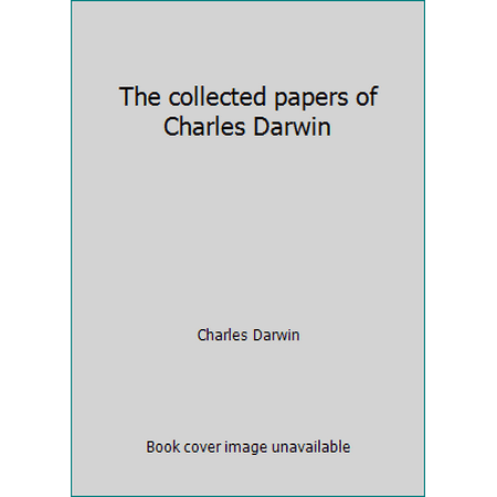 The collected papers of Charles Darwin [Hardcover - Used]