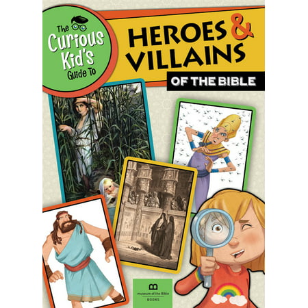 The Curious Kid's Guide to Heroes and Villians of the Bible