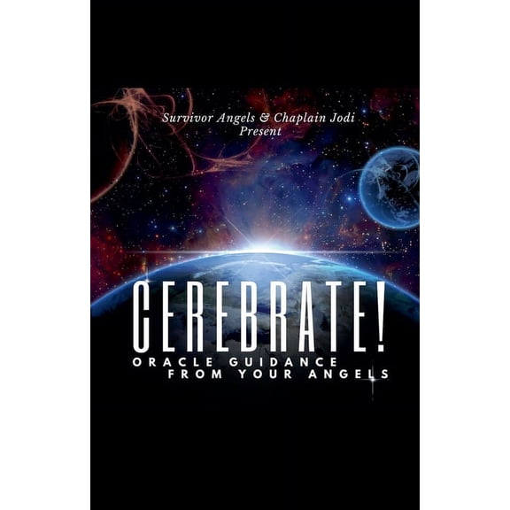 Cerebrate! Oracle Guidance From Your Angels, (Paperback)