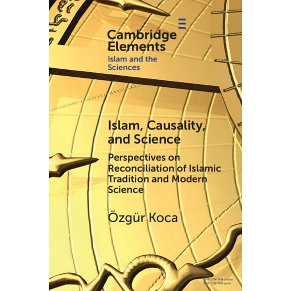 Elements in Islam and Science Islam, Causality, and Science, (Paperback)