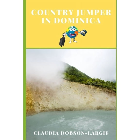 History for Kids Country Jumper in Dominica: History Books for Kids Series, Book 52, (Paperback)
