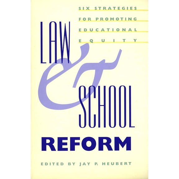 Law and School Reform : Six Strategies for Promoting Educational Equity (Paperback)
