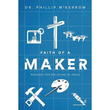 Faith Of A Maker (Paperback)