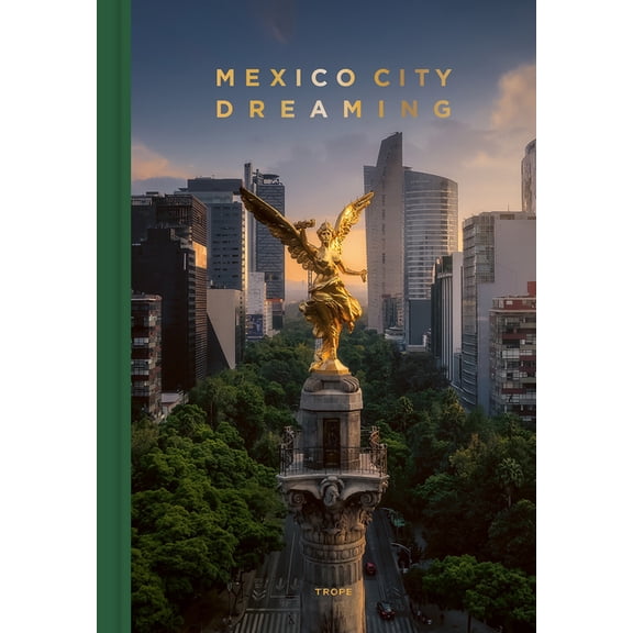 Mexico City Dreaming, (Hardcover)