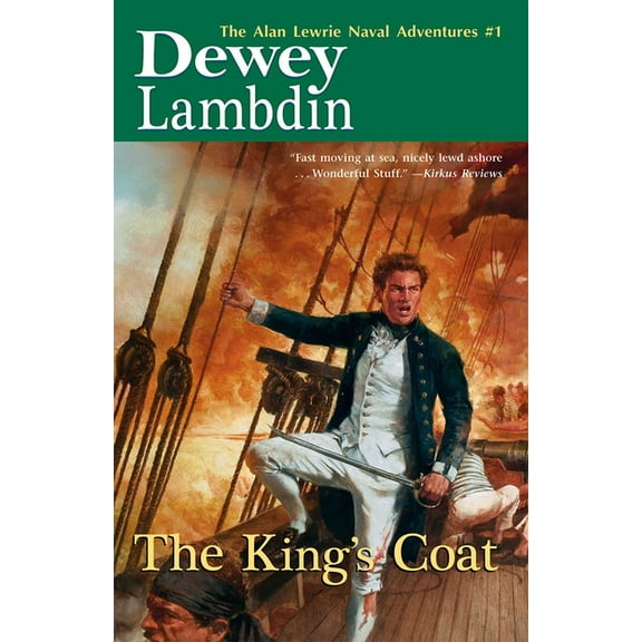 The King's Coat: The Alan Lewrie Naval Adventures, #1