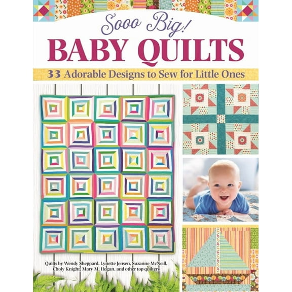 Sooo Big! Baby Quilts: 33 Adorable Designs to Sew for Little Ones (Paperback)