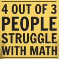 thumbnail image 3 of CafePress - 4 Out Of 3 People Struggle With Math T Shirt - Men's Classic Graphic T-Shirt, 3 of 4