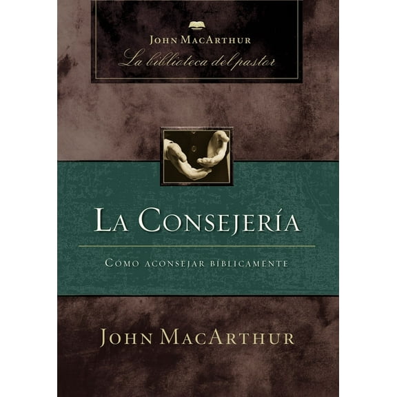 La ConsejerÃ­a: CÃ³mo Aconsejar BÃ­blicamente, (Paperback)