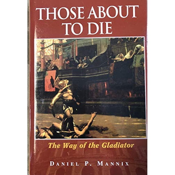 Pre-Owned Those About to Die (Hardcover) 0739415514 9780739415511