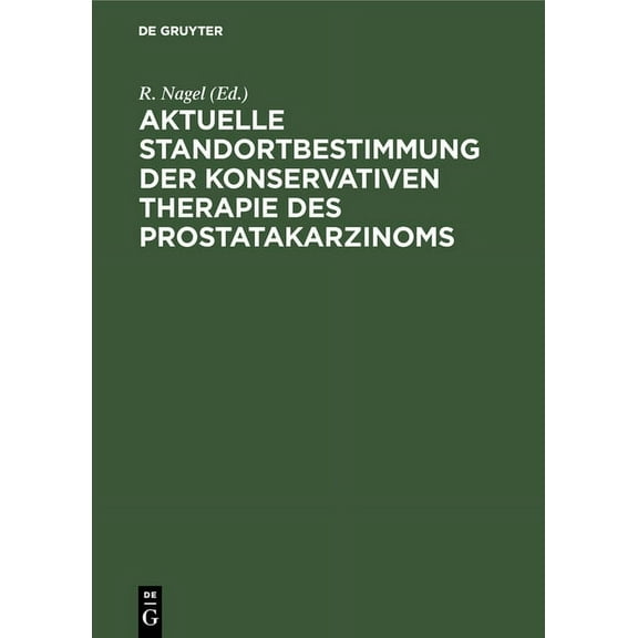 Aktuelle Standortbestimmung der konservativen Therapie des Prostatakarzinoms (Hardcover)