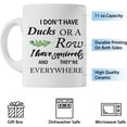 thumbnail image 2 of Funny Coffee Mug, I Do Not Have Ducks or a Row I have Squirrels and They''re Everywhere, Funny Coffee Cup for Men Women, Funny Gift for Holidays Birthday, 11 Ounces White Mug, 2 of 5