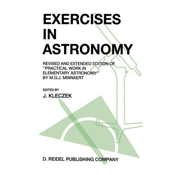 Exercises in Astronomy: Revised and Extended Edition of "Practical Work in Elementary Astronomy" by M.G.J. Minnaert, (Hardcover)