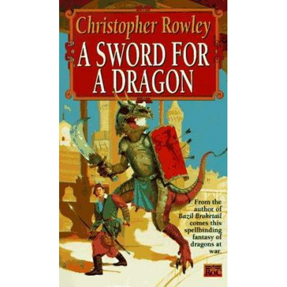 Pre-Owned A Sword for a Dragon (Bazil Broketail) (Unknown) 0451452356 9780451452351