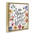 thumbnail image 3 of Stupell Industries I Am Strong & Brave Inspirational Botanical & Floral Painting Gold Floater Framed Canvas Art Print Wall Art, 18 x 18, 3 of 9