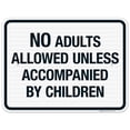 thumbnail image 1 of No Adults Allowed Unless Accompanied By Children Sign, Pool Sign,, 1 of 1