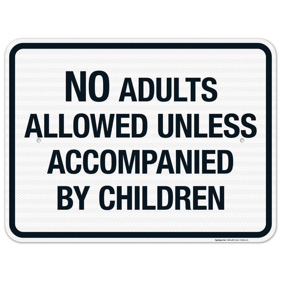No Adults Allowed Unless Accompanied By Children Sign, Pool Sign,