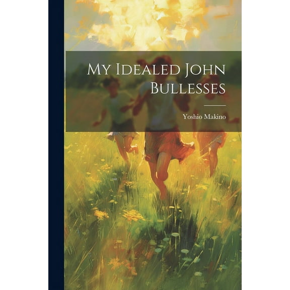 My Idealed John Bullesses (Paperback)