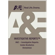 A&E - Investigative Reports: Inside Alcoholics Anonymous (DVD), A&E, Documentary