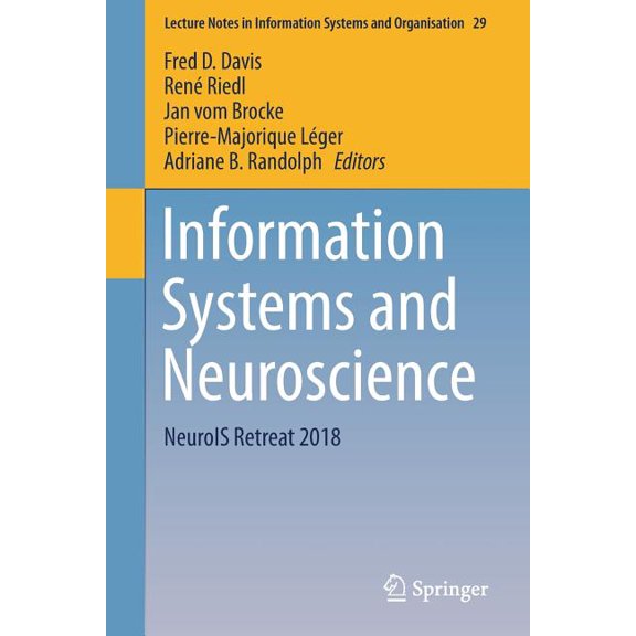 Lecture Notes in Information Systems and Information Systems and Neuroscience: Neurois Retreat 2018, Book 29, (Paperback)