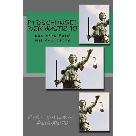 Im Dschungel Der Justiz: Im Dschungel der Justiz 10: Das böse Spiel mit dem Leben (Paperback)