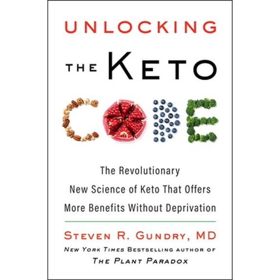 Pre-Owned Unlocking the Keto Code: The Revolutionary New Science of Keto That Offers More Benefits Without Deprivation (Hardcover) 0063118386 9780063118386