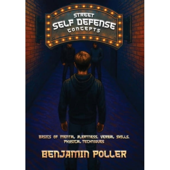 Street Self-Defense: Concepts, (Paperback)