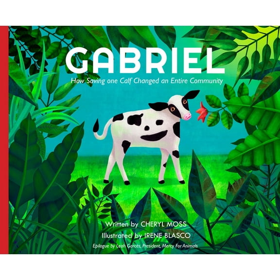 Gabriel: How Saving One Calf Changed an Entire Community, (Hardcover)