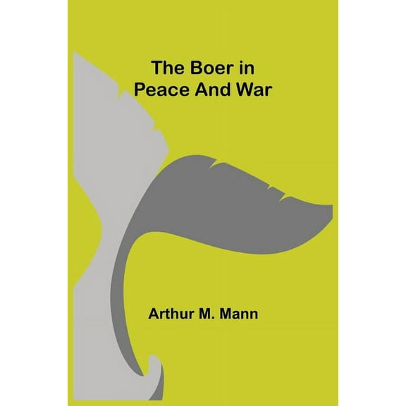 The Boer in Peace and War, (Paperback)