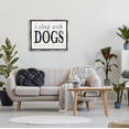 thumbnail image 2 of Stupell Industries I Sleep With Dogs Pets Phrase Graphic Art Luster Gray Floating Framed Canvas Print Wall Art, Design by K. Kaufman, 2 of 6