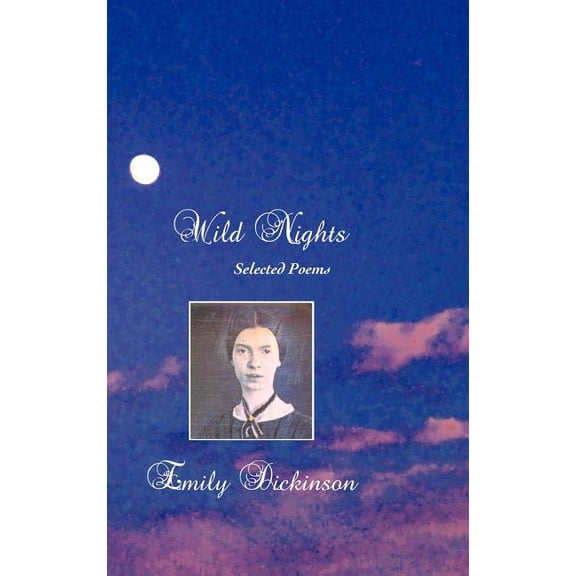 Wild Nights: Selected Poems, (Hardcover)