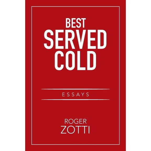 Best Served Cold: Essays (Paperback)
