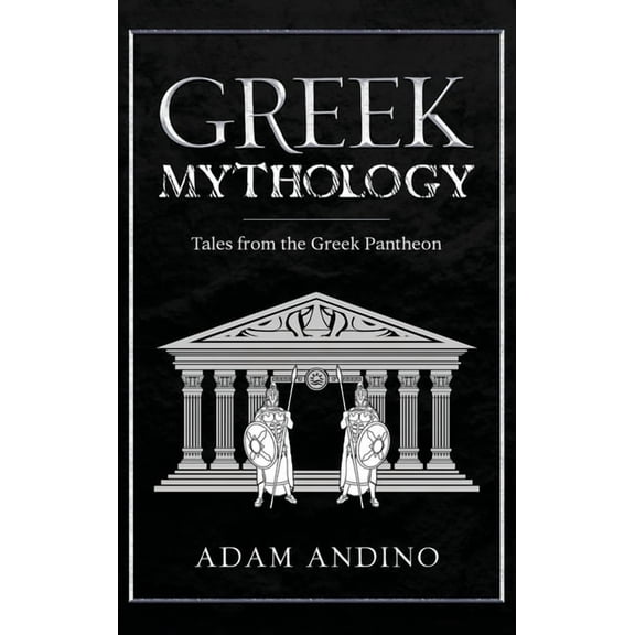 Greek Mythology: Tales from the Greek Pantheon, (Hardcover)