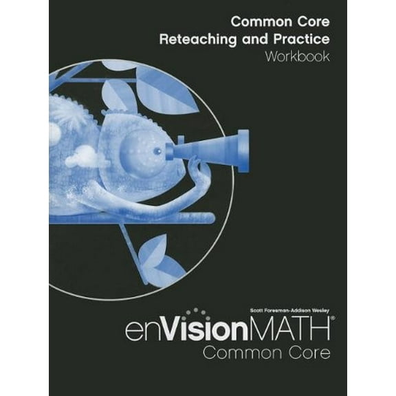 Pre-Owned Envision Math Common Core Reteaching and Practice Workbook, Grade 4 (Paperback) 0328697613 9780328697618