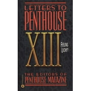 Letters to Penthouse: Letters to Penthouse XIII: Feeling Lucky (Paperback)