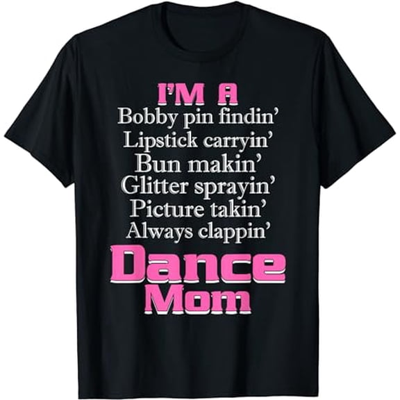 Dance Mom Shirt I'm a Dance Mom