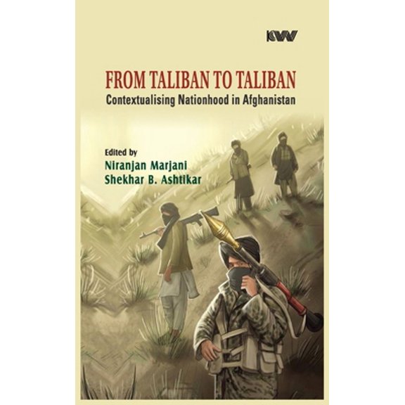 Pre-Owned From Taliban to Taliban: Contextualising Nationhood in Afghanistan (Hardcover) 8198885773 9788198885777