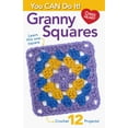 thumbnail image 4 of Leisure Arts You Can Do Granny Square Crochet Book, Granny Square Crochet Book, Squares Sourcebook, Patterns And Projects, 4 of 5
