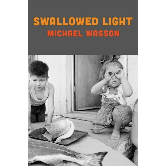 Swallowed Light, (Paperback)