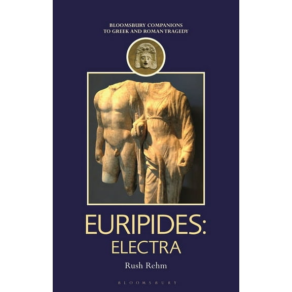 Companions to Greek and Roman Tragedy Euripides: Electra, (Hardcover)