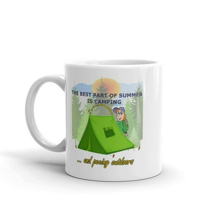 The Best Part Of Summer Is Camping And Peeing Outdoors Funny Novelty Humor 11oz White Ceramic Glass Coffee Tea Mug