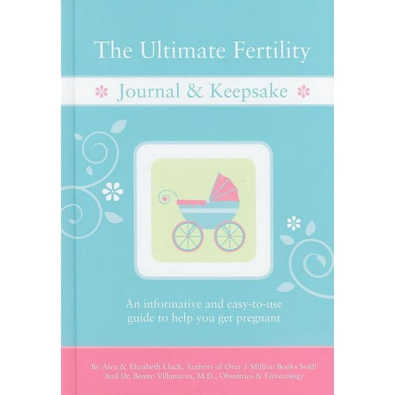 The Ultimate Fertility Journal & Keepsake (Hardcover)