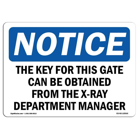 OSHA Notice Sign - The Key For This Gate Can Be Obtained From | Plastic Sign | Protect Your Business, Work Site, Warehouse & Shop Area |  Made in the USA