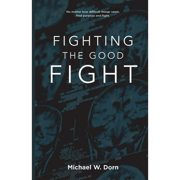Fighting the Good Fight, (Paperback)