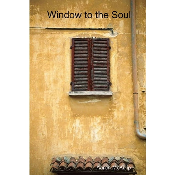 Window to the Soul, (Paperback)