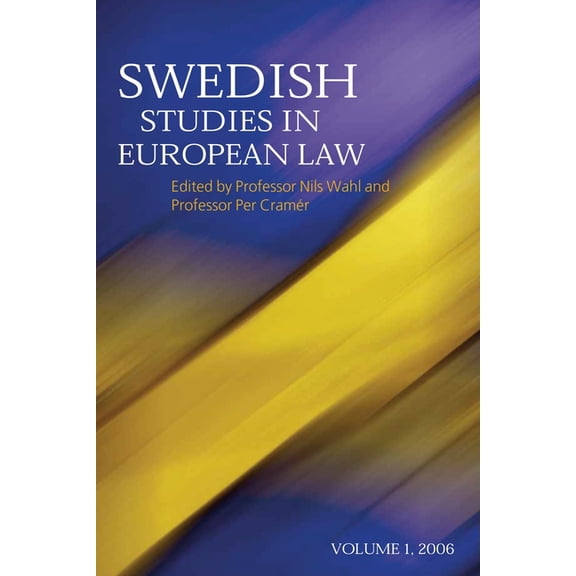 Swedish Studies in European Law Swedish Studies in European Law - Volume 1, Book 1, (Hardcover)